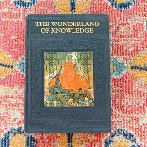 The Wonderland of Knowledge: A New Pictorial Encyclopedia Volume 12, Illustrated